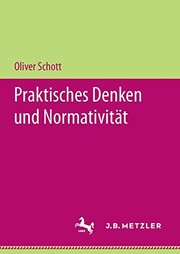 Front cover of Praktisches Denken und Normativität by Oliver Schott