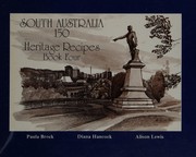 Front cover of South Australia 150 Heritage Recipes Book Four by Diana & Paula Brock and Alison Lewis Hancock