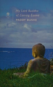 Cover of My lord Buddha of Carraig Éanna by Paddy Bushe