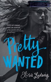 Front cover of Pretty Wanted (Pretty Crooked, #3) by Elisa Ludwig