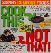 Cover of Cook This, Not That! Skinny Comfort Foods by David Zinczenko
