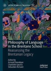 Front cover of Philosophy of Language in the Brentano School by Arnaud Dewalque
