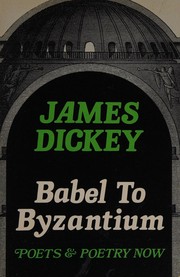 Cover of Babel to Byzantium by James Dickey