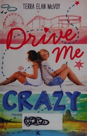 Cover of Drive me crazy by Terra Elan McVoy