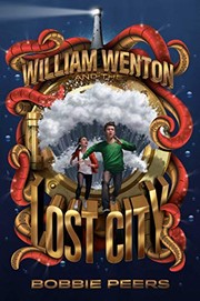 Front cover of William Wenton and the Lost City by Bobbie Peers