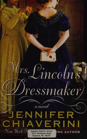 Cover of Mrs. Lincoln's dressmaker by Jennifer Chiaverini