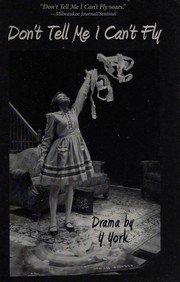 Front cover of Don't tell me I can't fly by Y. York