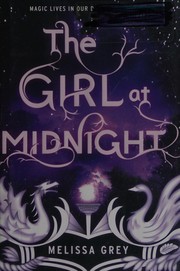 Front cover of The girl at midnight by Melissa Grey