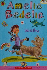 Cover of Amelia Bedelia unleashed by Herman Parish