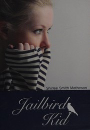 Front cover of Jailbird Kid by Shirlee Smith-Matheson