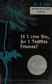 Front cover of If I Love You, Am I Trapped Forever? by M. E. Kerr