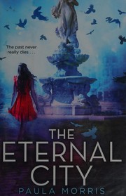 Front cover of The eternal city by Paula Morris