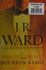 Cover of The Bourbon Kings by J. R. Ward