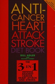 Cover of The anti-cancer, heart attack, stroke diet by Bill Adler Sr