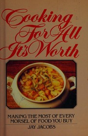 Cover of Cooking for all it's worth by Jay Jacobs