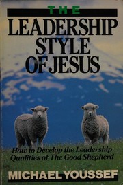 Front cover of The leadership style of Jesus by Michael Youssef