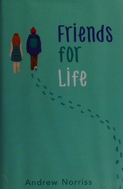 Front cover of Friends for life by Andrew Norriss