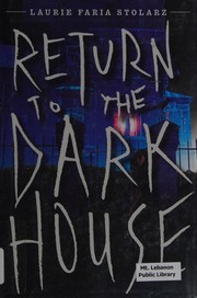 Cover of Return to the Dark House by Laurie Faria Stolarz