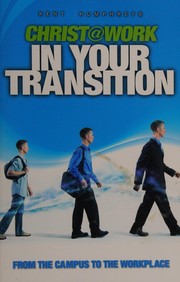 Front cover of Christ@work in your transition by Kent Humphreys