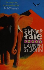 Cover of The elephant's tale by Lauren St. John