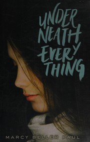 Cover of Underneath everything by Marcy Beller Paul
