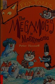 Front cover of The Megamogs in moggymania by Peter Haswell