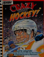 Cover of Crazy about Hockey! by Loris Lesynski