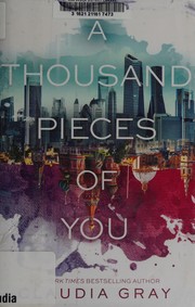 Front cover of A Thousand Pieces Of You by Claudia Gray