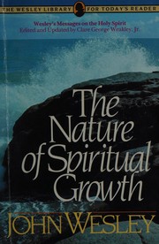 Front cover of The nature of spiritual growth by John Wesley