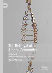 Cover of The Betrayal of Liberal Economics by Amos Witztum