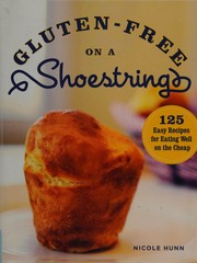Cover of Gluten-free on a shoestring by Nicole Hunn