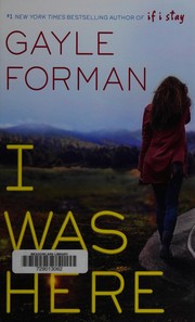 Cover of I Was Here by Gayle Forman
