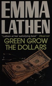 Cover of Green Grow the Dollars by Emma Lathen