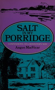Front cover of Salt in my porridge by Angus MacVicar