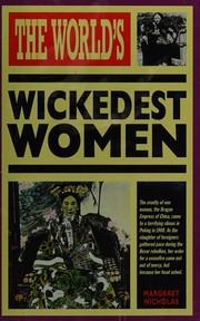 Front cover of The world's wickedest women by Margaret Nicholas
