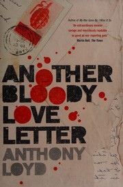 Front cover of Another bloody love letter by Anthony Loyd