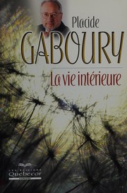 Cover of La vie intérieure by Placide Gaboury