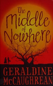 Front cover of The middle of nowhere by Geraldine McCaughrean