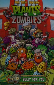 Front cover of Plants vs. zombies. Bully for you by Paul Tobin
