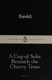 Front cover of Cup of Sake Beneath the Cherry Trees by Kenko Yoshida