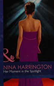 Front cover of Her Moment in the Spotlight by Nina Harrington