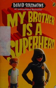 Cover of My brother is a superhero by David Solomons