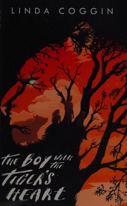 Cover of The boy with the tiger's heart by Linda Coggin
