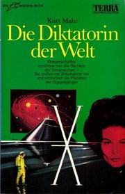 Front cover of Die Diktatorin der Welt by Kurt Mahr