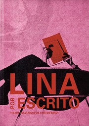 Front cover of Lina Bo Bardi por escrito by Lina Bo Bardi