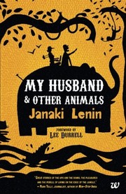 Front cover of My Husband and Other Animals by Janaki Lenin