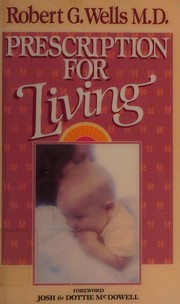 Front cover of Prescription for living by Robert G. Wells