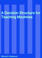 Front cover of A decision structure for teaching machines by Richard D. Smallwood