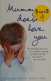 Cover of Mummy Doesn't Love You by Alexander Maclean Sinclair