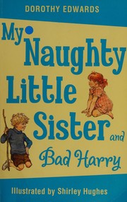 Front cover of My naughty little sister by Dorothy Edwards